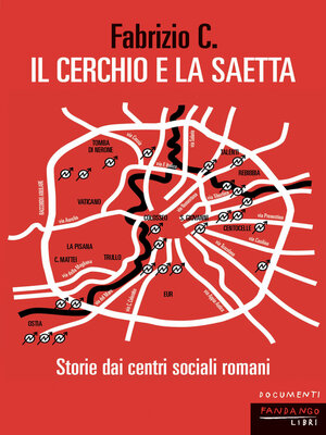 cover image of Il cerchio e la saetta. Storie dai centri sociali romani